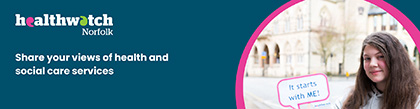 Health Watch Norfolk Share Your Feedback Banner Health Watch Norfolk Share Your Feedback Banner